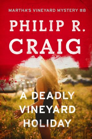 [Martha's Vineyard Mystery 08] • A Deadly Vineyard Holiday